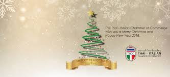 I have had the pleasure of meeting and. Merry Christmas Happy New Year 2018 Thai Italian Chamber Of Commerce Camera Di Commercio Italo Thailandese Ccie Bangkok