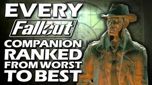 Every Fallout Companion Ranked From Worst To Best Youtube For fallout 3 on the xbox 360, a gamefaqs message board topic titled companions from best to worst?.
