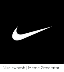 Nike Swoosh Meme Generator Meme On Me Me