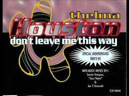 Don T Leave Me This Way By Thelma Houston Thelma Houston Don T Leave Me This Way Remix By Maurizio Verbeni Jazz Voice Dont Leave Me Leave Me Dont Leave