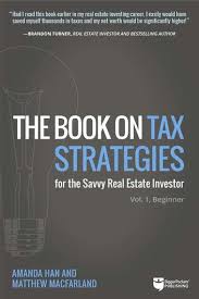 The Book On Tax Strategies For The Savvy Real Estate Investor Ebook By Amanda Han Rakuten Kobo Reales In 2020 Real Estate Investor Real Estate Investing Investors