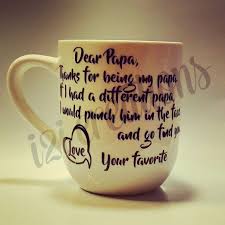 Dear Papa Coffee Cup Check Her Out Instagram I2i Creations Or On Facebook Www Facebook Com Groups I2icreations Coffee Cups Handmade Crafts Tableware