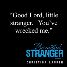 Beautiful Stranger By Christina Lauren Book Quotes Christina Lauren Books Favorite Book Quotes