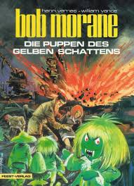 Bob morane faces a demented xhatan who wishes to fulfill the great destiny promised him in the book of prophecies. Bob Morane 2 Z0 Feest Feest Antiquariat Comicladen Sachsenhausen
