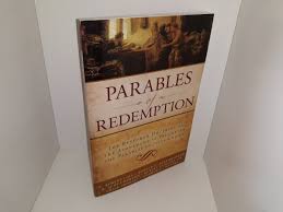 Parables of Redemption: The Restored Doctrine of the Atonement as Taught in  the Parables of Jesus Christ (2007) ~ by C. Robert Line, Ronald E. ...