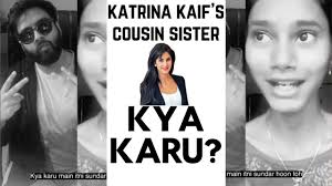 Kya Karu Main Itni Sundar Hu Toh Katrina Kaif S Cousin Dialogue With Funny Songs Sundar Katrina Kaif