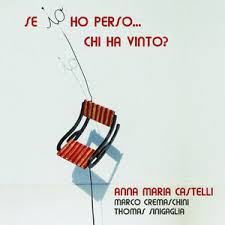 Se io ho perso... chi ha vinto? (feat. Marco Cremaschini, Thomas  Sinigaglia)