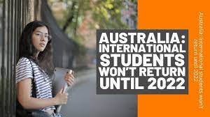 Australia Closed To International Students Until 2022 In 2021 International Students Student Australia