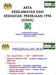 Memakai dan menggunakan apa jua kelengkapan dan alat perlindungan diri yang disediakan untuk tujuan keselamatan dan kesihatan diri semasa bekerja. Akta Keselamatan Dan Kesihatan Pekerja 1994 Akta Keselamatan Dan Kesihatan Pekerjaan 1994 Bahagian Ii