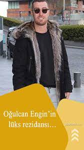 ogulcan engin kimdir iste ogulcan engin in luks rezidansi bebek etek luks insan