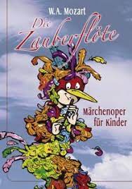 Kommentare einloggen, um an der diskussion teilzunehmen Mozart Wolfgang Amadeus Die Zauberflote Marchenoper Fur Kinder Von Rudi Dolezal