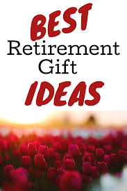 Birthday Gift Ideas For Coworker Best Retirement Gift Ideas For Bosses Colleagues Friends Best Retirement Gifts Retirement Gifts Retirement Gifts For Women