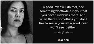 Who speaks reason to his fellow man bestows it upon them. Top 25 Quotes By Ana Castillo A Z Quotes