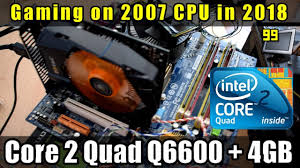 Maybe you would like to learn more about one of these? Witcher 3 On Core 2 Quad Q6600 4gb Ram Can It Run Youtube