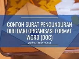 Maybe you would like to learn more about one of these? 10 Contoh Surat Pengunduran Diri Dari Organisasi Format Word Doc