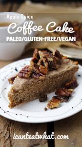 Apple Spice Coffee Cake Grain Free Vegan I Can T Eat What