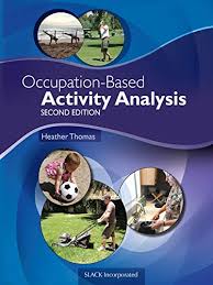 Most often, occupational therapy and physical therapy are mistaken to be the same. Occupation Based Activity Analysis Second Edition Kindle Edition By Thomas Heather Thomas Heather Professional Technical Kindle Ebooks Amazon Com