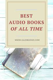 Get The Answer To What Are The Best Audio Books Of All Time Here These Few Audio Books Fiction And Non Fiction Have Tru In 2020 Best Audiobooks Audio Books Books