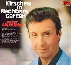 Die kirschen in nachbars garten sind immer dicker, egal. Peter Alexander Kirschen In Nachbars Garten 1969 Vinyl Discogs