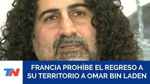 Francia prohibió el regreso a su territorio de Omar bin Laden, uno de los  hijos de Osama bin Laden