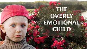 The Overly Emotional Child