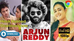 Arjun Reddy Hindi Dubbed Movie Download Link 14 April 480p 720p Youtube