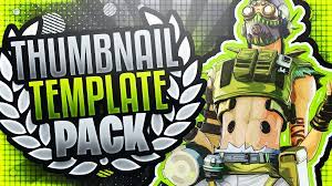 I will make a 3d hd thumbnail. Apex Legends Youtube Thumbnail Template Pack 2 By Acezproduction On Deviantart