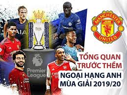 Video nhận định các trận đấu đáng chú ý của giải ngoại hạng anh ngày 03/05/2021. Ngoáº¡i Háº¡ng Anh 2019 20 Nong Rá»±c Dan Sao Há»™i Tá»¥ Mu NgÅ© Ä'áº¡i Gia Tranh Ngoi VÆ°Æ¡ng