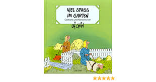 Uli stein, ein meister der witzzeichnung, ließ viele tiere auf die menschen los. Viel Spass Im Garten Cartoons Und Nonsens Stein Uli Amazon De Bucher