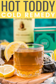 Hot Toddy Cold Remedy Hot Toddies Recipe Hot Toddy Hot Toddy Recipe For Colds