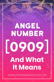 Angel Number 0909 And What It Means True Numerology Angel Numbers Angel Quotes Angel