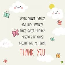 You whatsapp status must say it all. 65 Thank You Status Updates For Birthday Wishes Thanks For Birthday Wishes Thank You Messages For Birthday Thank You For Birthday Wishes