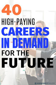 40 High Paying Careers In Demand For The Future High Paying Careers Good Paying Jobs Medical Jobs