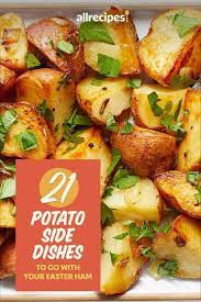 21 Potato Side Dishes To Go With Your Easter Ham In 2021 Potato Side Dishes Seafood Dinner Potato Sides
