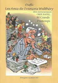 Still a few months to live before going up there, join. Francois Walthery Natacha Raoul Cauvin Oufti Les Amis De Francois Walthery N 60 Amazonie Bd Librairie Bd A Paris