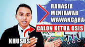 Contoh wawancara osis sma dan jawabannya. Wawancara Osis Sma Youtube