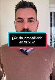 ¿Nueva Crisis inmobiliaria en 2025? . . . #crisisinmobiliaria  #burbujainmobiliaria #viviendaenespaña #alquiler #2025 #preciosdeventa