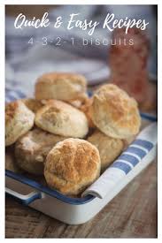4 3 2 1 Biscuits Farm Flavor Recipe Easy Biscuit Recipe Biscuits Easy Appalachian Recipes