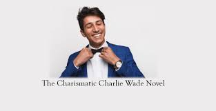 Si karismatik charlie wade bahasa indonesia pdf (novel) gratis books, which are often called the man's best friend, are the best friend when there is no one around you, and you are just lying on your sofa or sitting on your balcony with a cup of coffee. The Charismatic Charlie Wade Novel Story Of Powerful Son In Law Xperimentalhamid