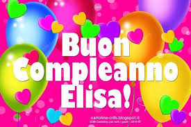 Divertente Buon Compleanno Elisa Ricerca Google Auguri Di Buon Compleanno Buon Compleanno Compleanno