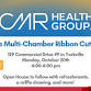 Multi-Chamber Ribbon Cutting: CMR Health Group event image