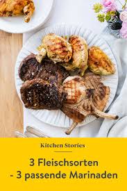 Grill Marinaden 3 Mal Anders Rezept Mit Video Kitchen Stories Rezept Fleisch Gerichte Marinade Rezepte