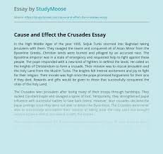 The crusades were a series of military campaigns during the time of medieval england against the muslims of the middle east. Cause And Effect The Crusades Free Essay Example