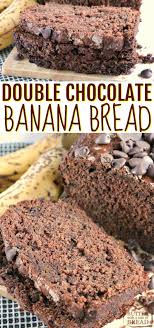 Double Chocolate Banana Bread In 2020 Chocolate Banana Bread Bread Recipes Sweet Banana Recipes