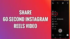 How To Share 60 Second Instagram Reels Video - YouTube