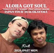 10/7(月) 岡山 芽楼 @dj_bar_mellow ALOHA GOT SOUL JAPAN TOUR 2024 “SUNSET DRIVE”  & “SEASIDE VIBES” RELEASE SPECIAL ROGER BONG & O'SPLIFF