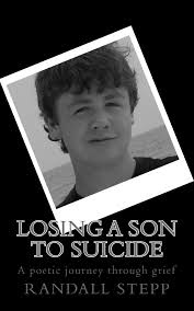Losing a son to suicide, A poetic journey through grief