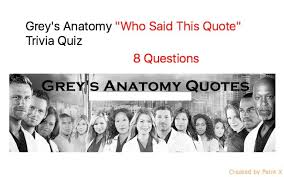 Oh, don't you worry, you aren't passing without answering the really hard. Grey S Anatomy Who Said This Quote Trivia Quiz Quiz For Fans