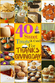 Get the kids in the thanksgiving spirit with a new family tradition! 40 Sweet And Cute Treats For Thanksgiving Day The Budget Diet