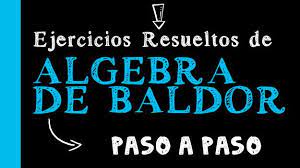 Ejercicios resueltos del álgebra de baldor, solucionario útil para tus deberes o simplemente para estudiar. Algebra De Baldor Solucionario De Ejercicios Educa Com Bo